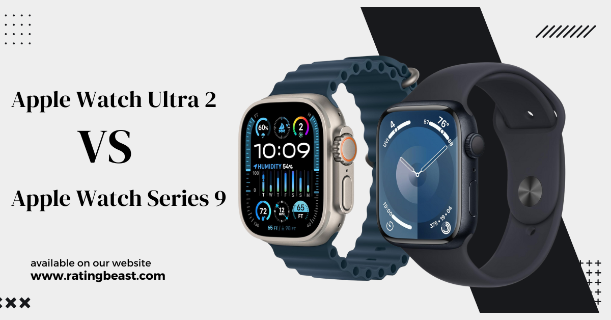 Ultimate Showdown: Apple Watch Ultra 2 vs. Apple Watch Series 9 | 2024 Reviews