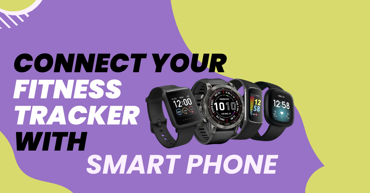 How to Sync Your Fitness Tracker with Your Smartphone